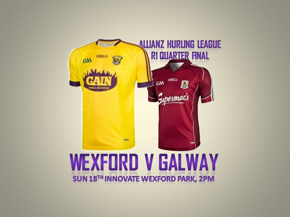 Wexford Senior Hurling Team named to Face The Tribesmen in Allianz League Quarter Final