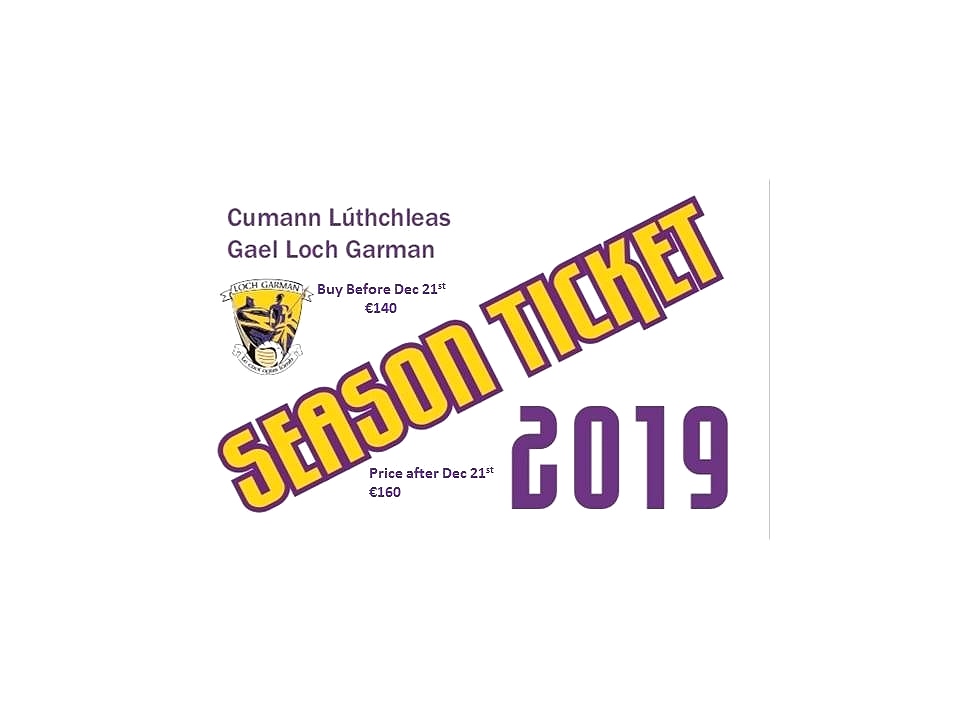 WEXFORD COUNTY BOARD SEASON TICKET 2019, The best Christmas present a GAA follower could ask for €140 per ticket before 21st Dec