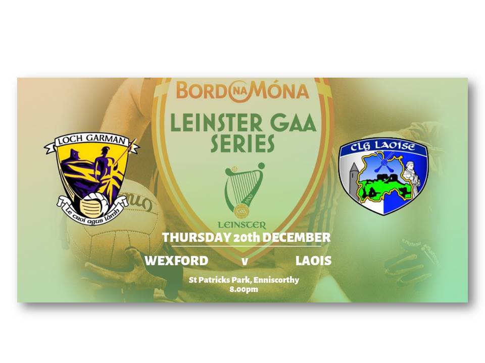 O’Byrne Cup Football Wexford V Laois Re-Fixed for this Thursday night 20th in Patricks Park, 8pm