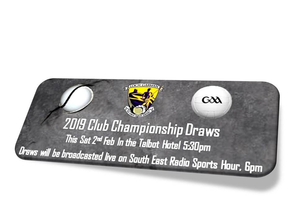 2019 Wexford GAA Club Championship Draws Takes place this Saturday evening live on South East Radio from the Talbot Hotel