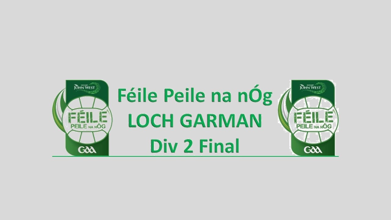 2019 Féile Peil Na nÓg Loch Garman Kicks off with Div 2 FINAL