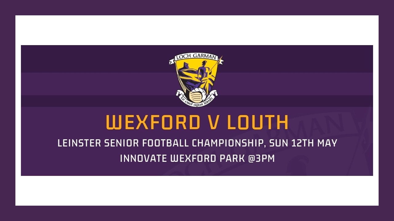 Wexford Senior Football Team Line-Out to face Louth In this Sunday’s Leinster Senior Football Championship opener