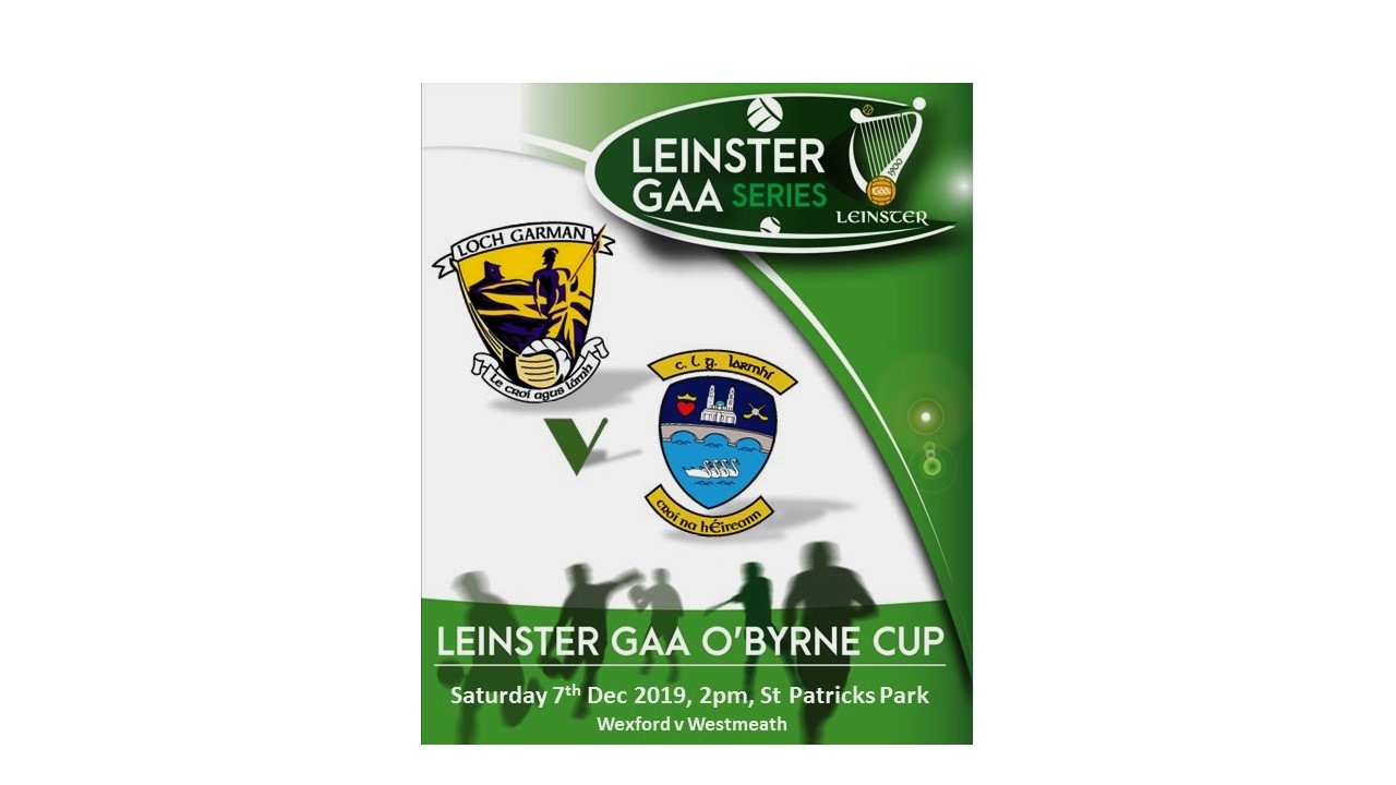 O’Byrne Cup Wexford Football Back in action this Saturday Wexford v Westmeath