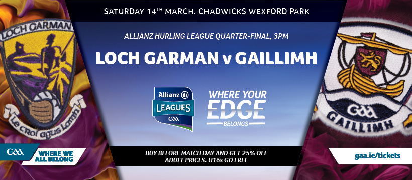 Allianz Hurling League Q/F Wexford face Galway this Saturday 3pm at home in Chadwicks Wexford Park