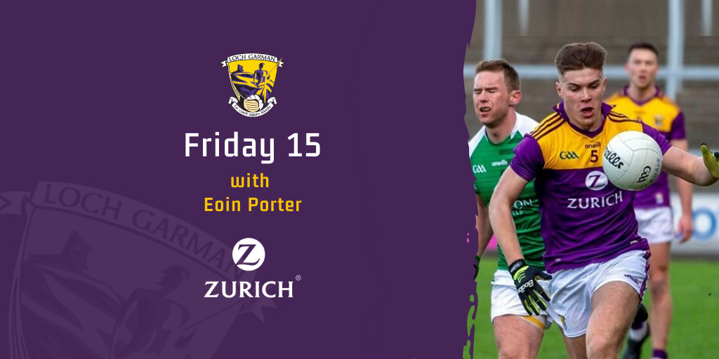 Friday 15 with Eoin Porter