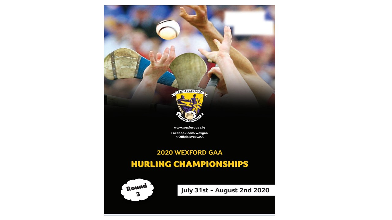 Wexford GAA Weekend’s Round 3 Hurling Championship Programme : Download Here