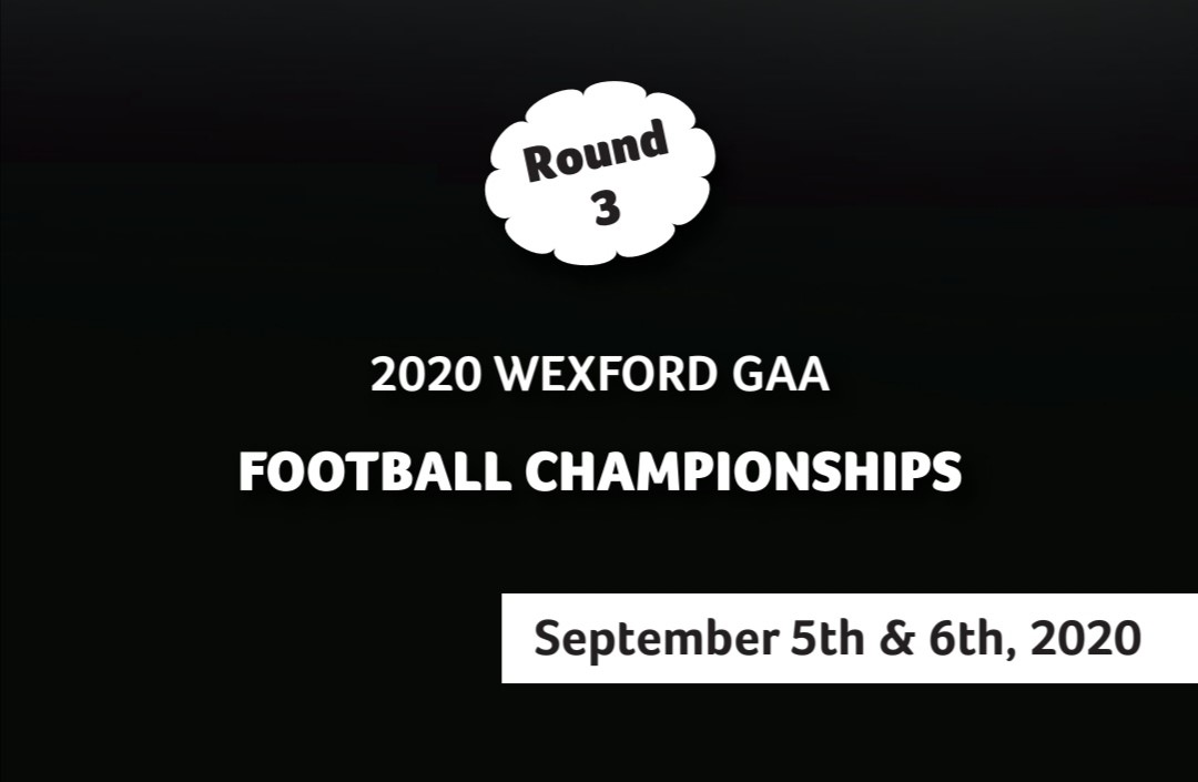 Rd 3 Wexford GAA Club Football Championship Programme: Download Here