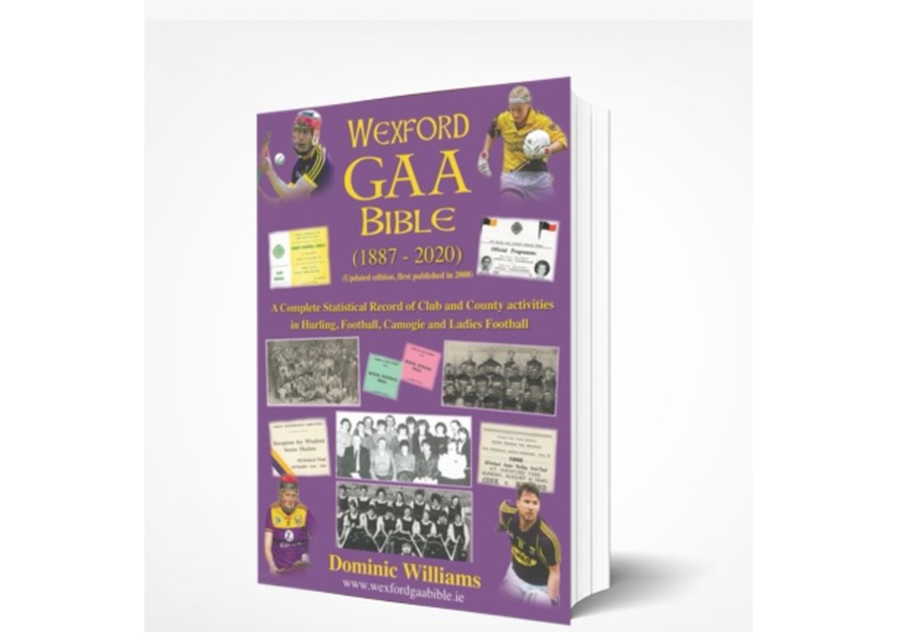 The updated ‘Wexford GAA Bible’ By Dominic Williams is available to purchase online NOW!