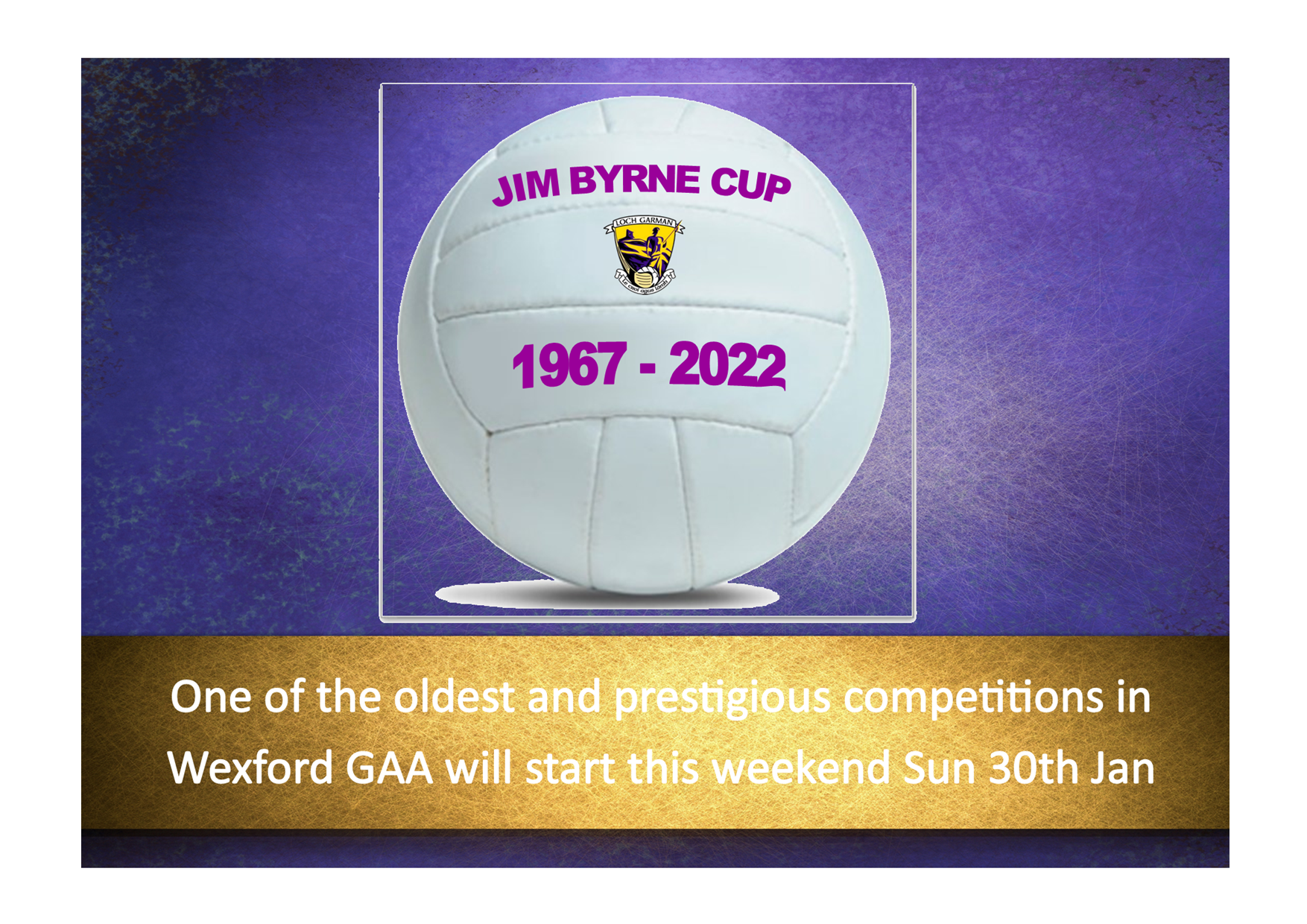 Jim Byrne Cup, one of the oldest and prestigious competitions in Wexford GAA is back this weekend’s. Full list of Weekend’s fixtures Here