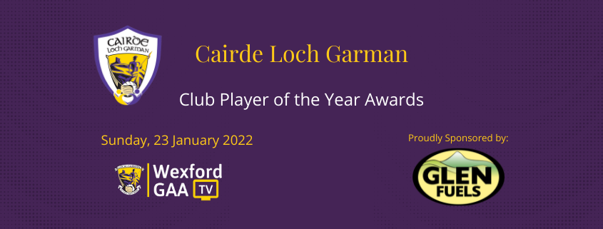 Cairde Loch Garman Club Players Awards, Sponsored by Glen Fuels