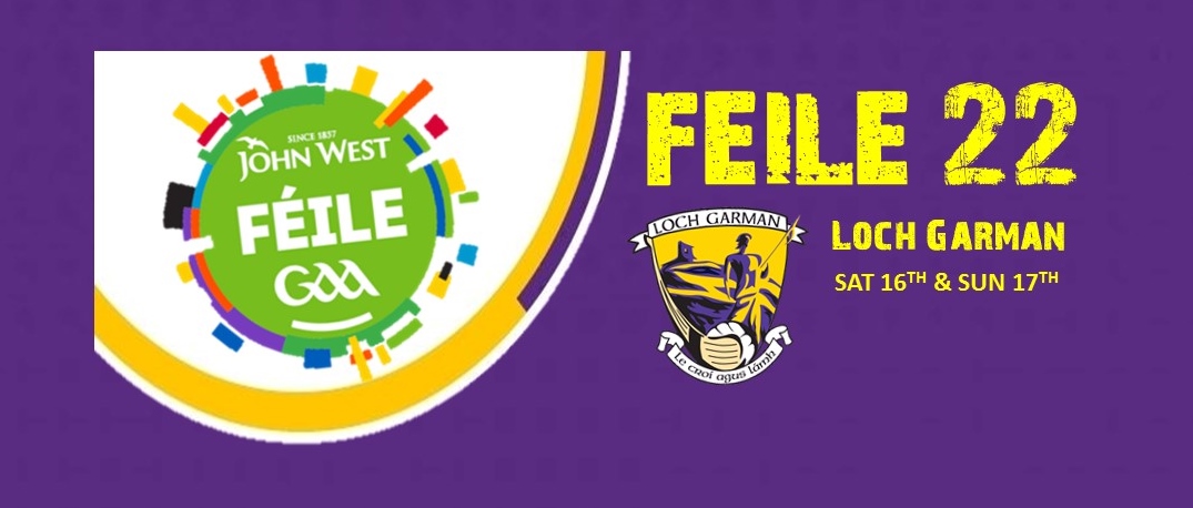 Féile hurling 2022 This Saturday 16th Group stages, Sunday 17th Semi-Finals & FINALS