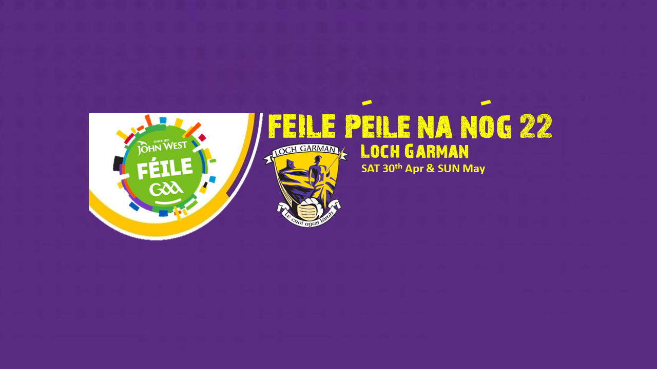 Féile Football 22 kicks off this Saturday 30th with Div 1& 2 Finals on Sunday. See full list of fixtures here