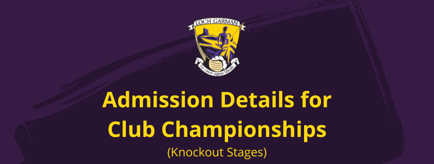 Admission details for knockout stages of club championships