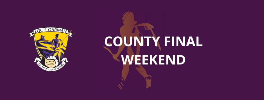 County Final Weekend Arrangements