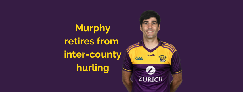 Murphy retires from inter-county hurling