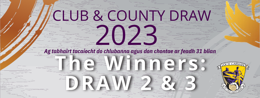 Club & County Draw Results: 2nd & 3rd Draws