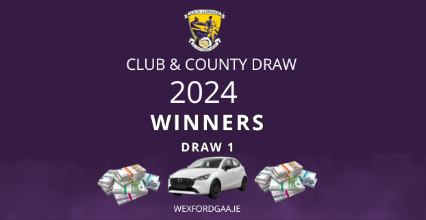 Club & County Draw 2024 – Draw 1 winners